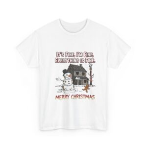 Funny Christmas Snowman T-Shirt – “It’s Fine, I’m Fine, Everything Is Fine” Holiday Tee